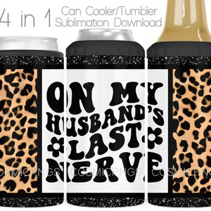 Funny Husband Can Cooler Sublimation Wrap Design: Sarcastic 4-in-1 Tumbler (PNG Digital Download File)