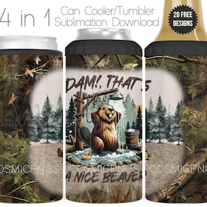 Mannen grappige 4-in-1 blikkoeler sublimatie wrap PNG That's A Nice Beaver Cooler Tumbler Cup wrap ontwerp digitale download buitenshuis Guy Camping