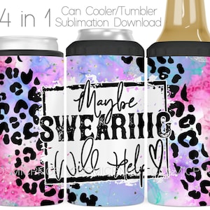 4 in 1 Dose Kühler Sublimation Wrap Design PNG sarkastische Lustige Cooler Tumbler Tasse Digitaler Download Cuss Worte Vielleicht Fluchen Hilft
