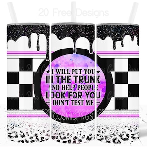 Grappige sarcastische beker Wrap 20 oz mager sublimatieontwerp I Will Put You In The Trunk and Help People Look For You Don't Try Me