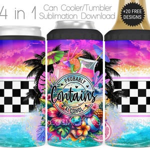 May include: A 4-in-1 can cooler and tumbler sublimation design with a tropical theme. The design features a sunset sky, palm trees, and the text "Probably Contains Alcohol." Includes +20 free designs.