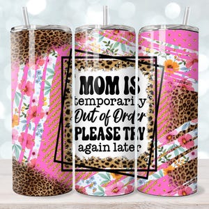 Funny Mom Tumbler Wrap 20oz Skinny Sublimatie Design PNG Sarcastische Mom Tumbler Design Sassy Quote Digitale Download Out Of Order