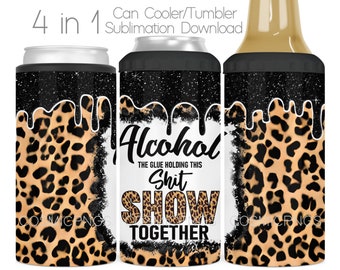 Funny drinking 4 in 1 Can Cooler Sublimation Wrap PNG Alcohol 4in1 Cooler Tumbler Cup Wrap Sublimation Design Digital Download Shitshow