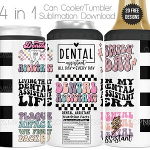 Dental Assistant Can Cooler PNG 4-in-1 Sublimation Wrap for 16oz Funny Retro Dental Life Quote Design Digital Download for Dental Assistants