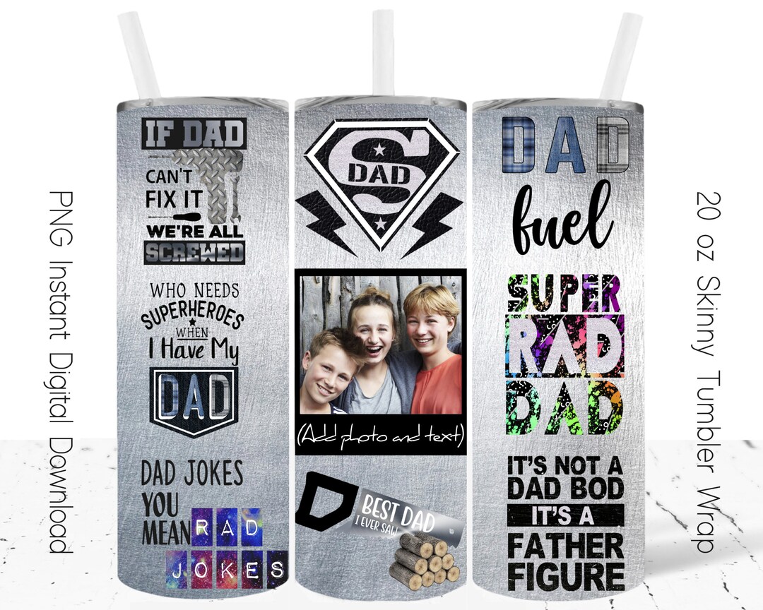 Dad Tumbler Wrap 20oz Skinny Design Sublimation PNG Dad Tumbler Add
