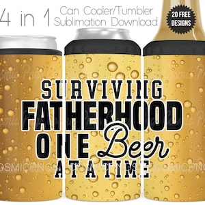 Enfriador de latas 4 en 1 para papá, diseño de sublimación PNG, enfriador de cerveza, vaso, envoltura, descarga digital, sobreviviendo a la paternidad, una cerveza a la vez