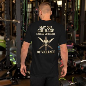 May Our Courage Exceed Our Level of Violence Special Operations Military Emblem Unisex t-shirt