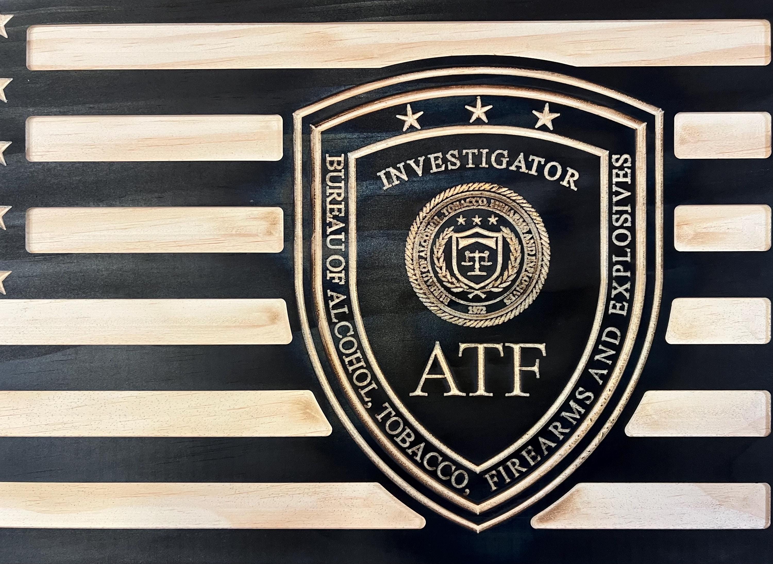 Wood Flag Alcohol Tobacco & Firearm's ATF Investigator Badge Flag -  Celebrate Atf's Finest - Customizable - Add Name, Rank, Dates and More