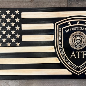 Wood Flag Alcohol Tobacco & Firearm’s ATF Investigator Badge Flag - Celebrate ATF’s  Finest - Customizable - Add Name, Rank, Dates and More