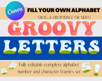 May include: A digital graphic design template for a groovy alphabet. The letters are in a retro style with a pink and blue color scheme. The text says "FILL YOUR OWN ALPHABET DRAG & DROP IMAGE OR VIDEO GROOVY LETTERS Fully editable complete alphabet number and character frames set".