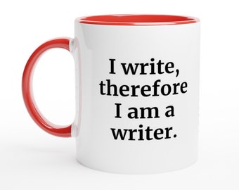 Motivational mug for writers with colour inside - "I write, therefore I am a writer". Perfect birthday gift for writers!