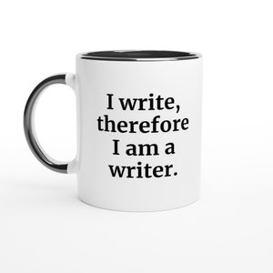 Motivational mug for writers with colour inside I write, therefore I am a writer. Perfect birthday gift for writers image 6