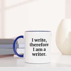 Motivational mug for writers. White ceramic 11oz mug with blue colour inside. The perfect birthday gift for writers!