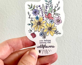 You belong among the wildflowers watercolor vinyl sticker, flower art decal, Mountain art decal,  watercolor flower sticker