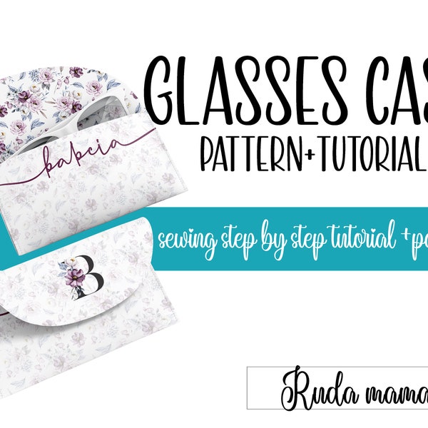 GLASSES CASE pattern | Tutorial | Step by Step | Easy diy Sunglass Case PDF Pattern and Tutorial | Diy glasses case kit | Glasses case pdf