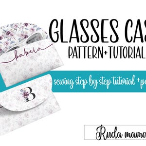 Glasses Case Pattern: DIY Sewing Tutorial for Sunglasses or Eyeglasses (PDF)