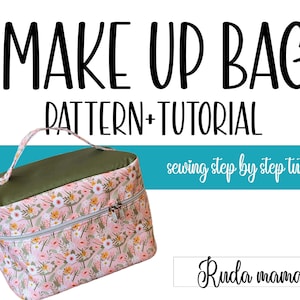 May include: A makeup bag with a floral pattern in pink, white, and yellow on the lower section and a solid olive green top with a handle. The text reads MAKE UP BAG PATTERN+TUTORIAL, sewing step by step tutorial, and Ruda mama.