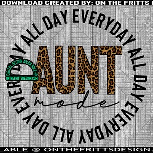 Aunt mode all day everday Digital Design | Sublimation Design | Digital Download | PNG File | Designs Downloads | Instant Download | Aunt