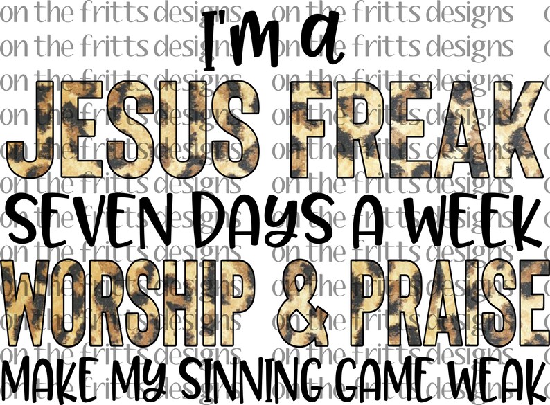 I'm a Jesus Freak Digital Design Sublimation Design | Etsy