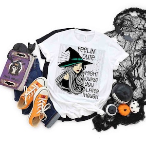 Feelin &#39;Cute könnte Sie später verfluchen Digital Design, Halloween Sublimation png Datei, Sofortiger Download, Hexe Tshirt, niedlicher Herbst, gruselige Jahreszeit