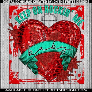 Keep on rockin&#39; me baby Digital Design | Sublimation Design | Digital Download | PNG File