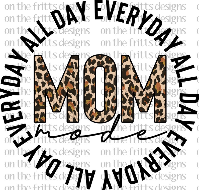 Mom mode all day everday Digital Design | Sublimation Design | Digital Download | PNG File 