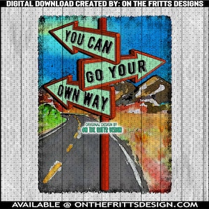 Je kunt je eigen weg gaan Digitale Download PNG, Lyric Shirt, Trendy Shirt, Fleetwood Mac Shirt, Sublimatie, Muziek Shirt, Fun Graphic Shirts