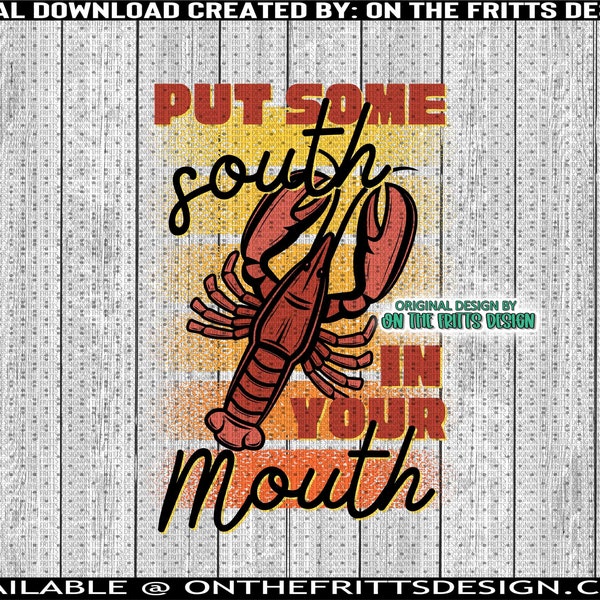 Put some south in your mouth crawfish Digital Design | Sublimation Design | Digital Download | PNG File | Crawfish PNG | Instant Download