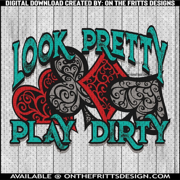 Look Pretty Play Dirty Digital Design | Sublimation Design | Digital Download | PNG File | Western | Country Girl | Instant Download