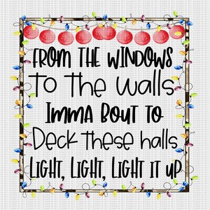 From the windows to the walls deck these halls Digital Design | Sublimation Design | Digital Download | PNG File