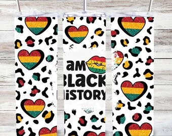 I am Black History Tumbler Wrap | Black Excellence 20 oz Skinny Straight & Tapered| PNG Digital Files| Instant Download