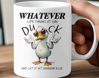 Whatever Life Throws At You Funny Mug Coworker Gift Secret Santa Gift Sarcasm Mug Funny Coffee Mug Funny Duck Mug Funny Work Mug