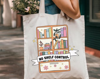 No Shelf Control Tote Bag Library Tote Bag Bookish Gifts Book Club Gifts Library Bag Canvas Tote Bag Book Lover Gifts Book Bag Reading Gifts