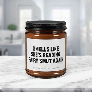 Smells Like She&#39;s Reading Fairy Smut Again Candle Book Lover Gifts Bookworm Gifts Smut Gifts Romantasy Reader Gift Ideas Bookish Soy Candle