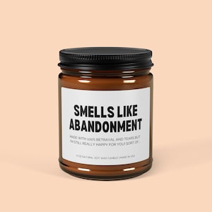 Smells Like Abandonment