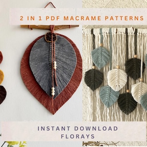 Può includere: Due modelli di macramè per appendere al muro in formato PDF. I modelli sono per un grande design a foglia con un aspetto a strati e un design a foglia più piccolo con frange. Il testo "2 IN 1 PDF MACRAME PATTERNS" e "INSTANT DOWNLOAD FLORAYS" è sull'immagine.