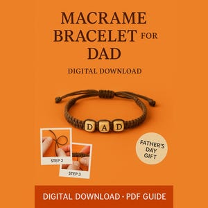 Może przedstawiać: Pomarańczowa grafika z napisem "MACRAME BRACELET FOR DAD" i bransoletką z makramy z literami "DAD". Zawiera tekst "POBIERANIE CYFROWE" i "PREZENT NA DZIEŃ OJCA". Pokazuje również instrukcje krok po kroku.