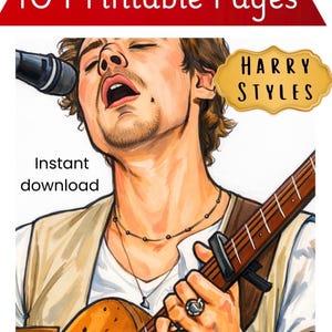May include: Illustration of a person singing and playing a guitar. The image includes the text "10 Printable Pages" and "Instant download". A gold-colored label reads "HARRY STYLES". The person is wearing a necklace and rings.
