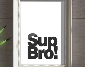 Sup Bro! Digital Download