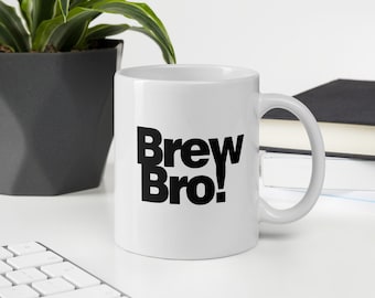 Brew Bro! Mug