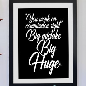 You work on commission, Pretty Woman Quote, Digital Download.