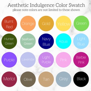 May include: A color swatch chart titled Aesthetic Indulgence Color Swatch with the text please note colors are not limited to these shown. It features twenty-eight circular color samples labeled with names like Red, Gold, Blue, and Black.