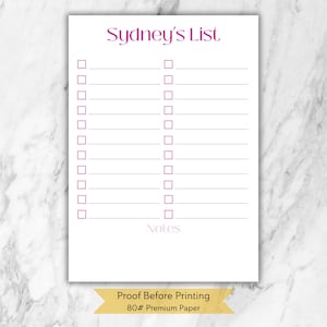 May include: A white notepad with the text "Sydney's List" in a purple script font. The notepad has a series of checkboxes and the word "Notes" in a purple font. The bottom of the notepad has the text "Proof Before Printing" and "80# Premium Paper".