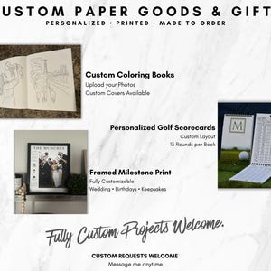 May include: A promotional display for custom paper goods and gifts featuring custom coloring books with line art, personalized golf scorecards with a grid layout, and a framed milestone print. The text reads Custom Paper Goods & Gifts, Fully Custom Projects Welcome, and Custom Requests Welcome.