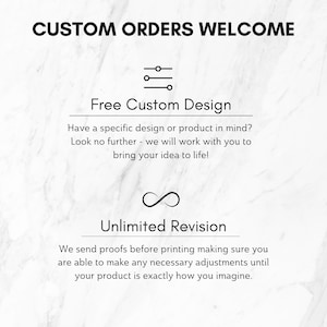 May include: A white graphic with black text reading CUSTOM ORDERS WELCOME, Free Custom Design, and Unlimited Revision. The text includes descriptions of custom design services and proofing processes, accompanied by line icons of sliders and an infinity symbol.