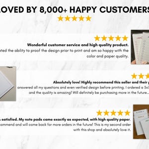 May include: A graphic display featuring the text LOVED BY 8,000+ HAPPY CUSTOMERS with five yellow stars. It includes three customer reviews with five-star ratings, showcasing images of personalized note pads and a 5x7 notebook with lined paper.
