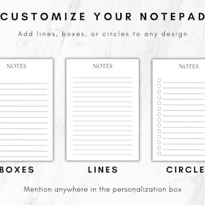 May include: Three white notepads with black text. The top text reads CUSTOMIZE YOUR NOTEPAD. Add lines, boxes, or circles to any design. Each notepad has the word NOTES at the top. The bottom text reads BOXES, LINES, CIRCLES, and Mention anywhere in the personalisation box.