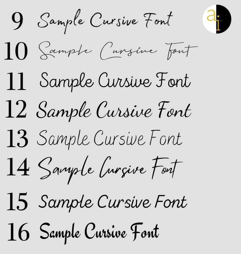 May include: A list of eight numbered rows from 9 to 16, each displaying the text Sample Cursive Font in a distinct black typeface. A circular logo with the letters ai in gold and white is positioned in the top right corner of the image.