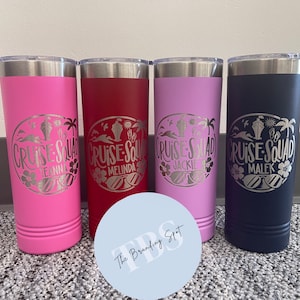 Cruise Squad Personalized Engraved Tumblers - Family Cruise Cup - Matching Cups - Girls Trip Cruise - Cruise Life - Stainless Steel Tumbler