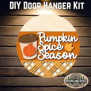 Pumpkin Spice Season DIY Door Hanger Kit | Fall Door Sign | Laser Cut Wood Craft Kit | DIY Autumn Decor | Unfinished Paint Kit